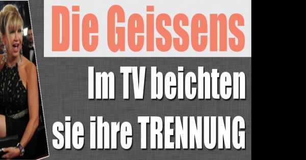 die geissens trennung die geissens trennung