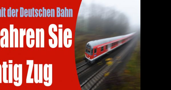 Der aktuelle Fahrplan der Deutschen Bahn Unterwegs mit