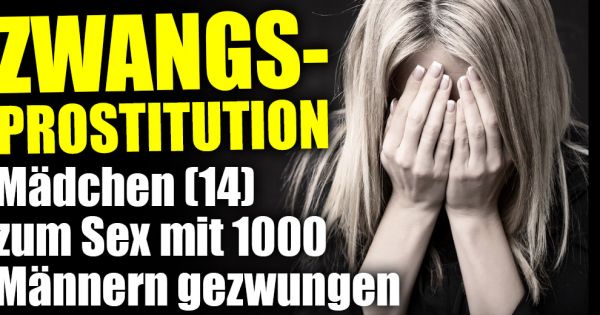 Zwangs Prostitution J Hrige Zum Sex Mit M Nnern Gezwungen News De