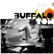 Mit ihrem neuen Album Skins zeigen Buffalo Tom, dass sie erwachsen geworden sind. Mit ihrem neuen Album Skins zeigen Buffalo Tom, dass sie erwachsen geworden sind.