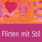 Etikette-Expertin Nandine Meyden hat sich jetzt auch dem Thema Flirten angenommen. Denn gerade da lauern einige Stil-Fallen.