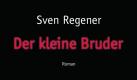 Autor: Sven Regener
Titel: Der kleine Bruder
Verlag: Goldmann
Seitenzahl: 320 Seiten
Erscheinungsdatum: April 2010
Preis: 9,95 Euro Foto: Goldmann