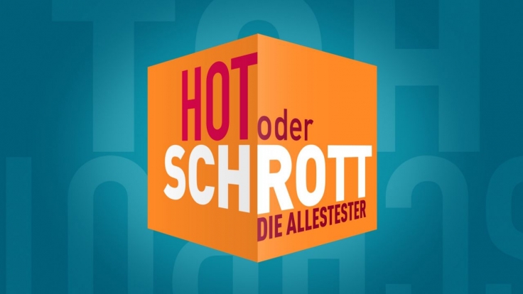 Hot oder Schrott - Die Allestester bei VOX