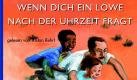 Wenn dich ein Löwe nach der Uhrzeit fragt (Foto)