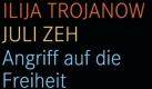 Juli Zeh/ Ilja Trojanow Angriff auf die Freiheit. Foto: Hanser Verlag