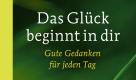 Anselm Grün und Ludger Hohn-Morisch
Das Glück beginnt in dir: Gute Gedanken für jeden Tag
Herder-Verlag
9,95 Euro Foto: Herder