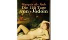Die 120 Tage von Sodom des Marquis des Sade polarisieren wie kaum ein zweites Werk der Weltliteratur. Vier Ehrenmänner halten 42 Frauen und Knaben auf einem Schloss gefangen und beraten, was mit ihnen zu tun sei. Da sie sich unbeobachtet wähnen, erliegen sie ihren Gelüsten und Begierden. Foto: Ullstein Verlag