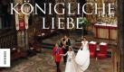 Noch mehr royale Liebesgeschichten gibt es im Bildband Königliche Liebe, erschienen bei Knesebeck. Foto: Knesebeck