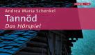 Als Buch ein Erfolg, im Kino ein Erfolg, 2007 bescherte das Hörbuch Monica Bleibtreu die Auszeichnung als beste Interpretin:

Tannöd
Autorin: Andrea Maria Schenkel
Gelesen von Monica Bleibtreu
Erschienen bei: Hörbuch Hamburg Foto: Hörbuch Hamburg