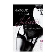 Die Histoire de Juliette von Marquis de Sade enthält die geballte Abrechnung mit den Moral- und Tugendvorstellungen der französischen Gesellschaft des 18. Jahrhunderts: Die Histoire de Juliette von Marquis de Sade enthält die geballte Abrechnung mit den Moral- und Tugendvorstellungen der französischen Gesellschaft des 18. Jahrhunderts: