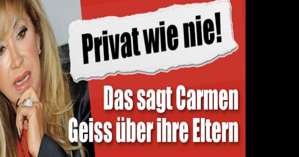 Carmen Geiss über ihre Eltern: Traurig! Offenbart Carmen uns hier ihr Innenleben? | news.de