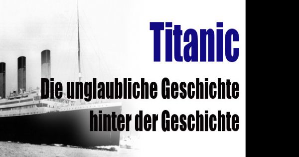 Titanic Wahre Geschichte