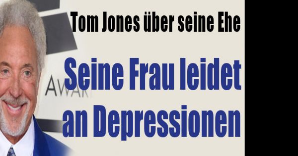 Tom Jones Spricht Uber Seine Ehe Ehefrau Leidet An Depressionen News De