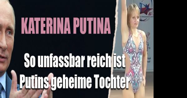 Katerina Putina alias Katerina Tichonowa: Geheime Tochter ...