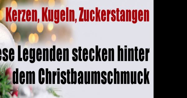 Kerzen, Kugeln, Zuckerstangen: Diese Legenden Stecken Hinter Dem  Christbaumschmuck | News.de
