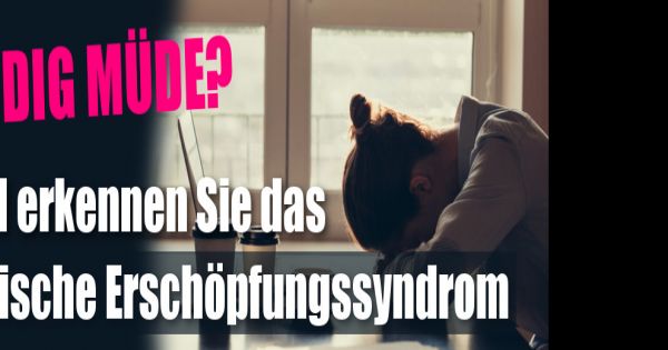 Chronisches Erschöpfungssyndrom CFS: Hätten Sie es gewusst? - Diese ...
