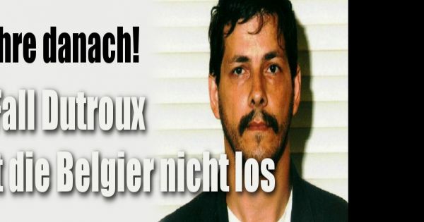 Marc Dutroux heute: 20 Jahre danach! Der Fall Dutroux ...