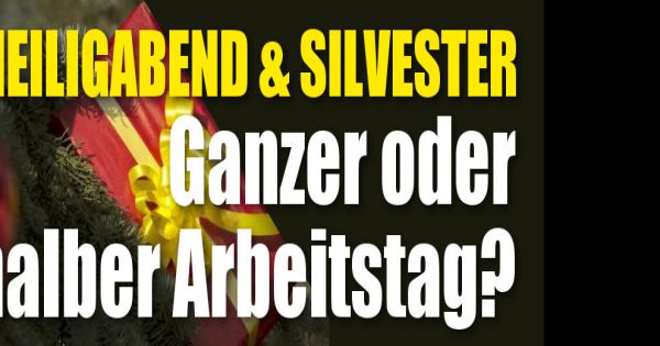 Heiligabend Halber Arbeitstag Heiligabend Halber Arbeitstag
