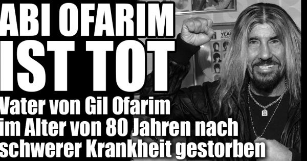 Abi Ofarim Tot Todes Drama Um Gil Ofarims Vater Musiker Stirbt Mit 80 Jahren News De