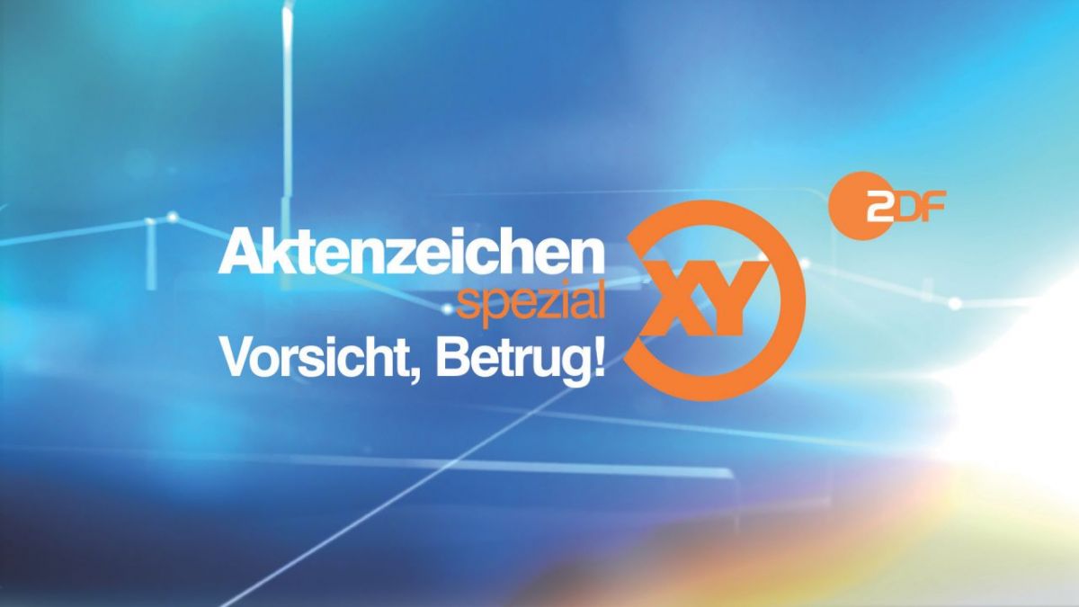 Aktenzeichen Xy Spezial Vorsicht Betrug Verpasst So Sehen