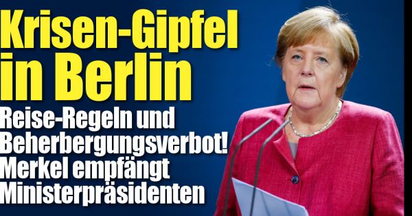 Krisen-Gipfel mit Angela Merkel: Beherbergungsverbot und Reise-Regeln: DARÜBER beraten Bund und ...