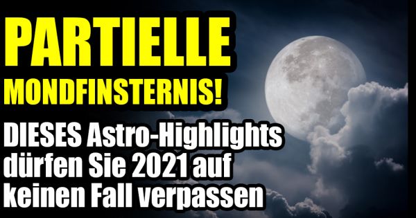 Vollmond-Kalender für 2021: Partielle Mondfinsternis ...