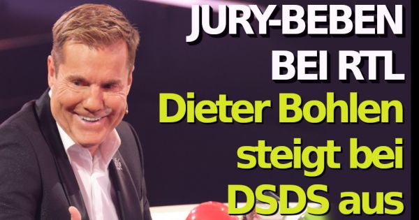 DSDS-Hammer: Dieter Bohlen steigt bei "Deutschland sucht ...