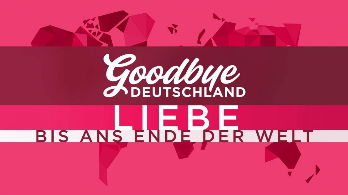 Goodbye Deutschland! Liebe bis ans Ende der Welt bei VOX (Foto)