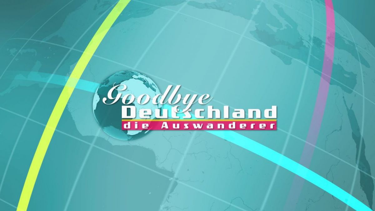 Goodbye Deutschland! Die Auswanderer bei VOX (Foto)