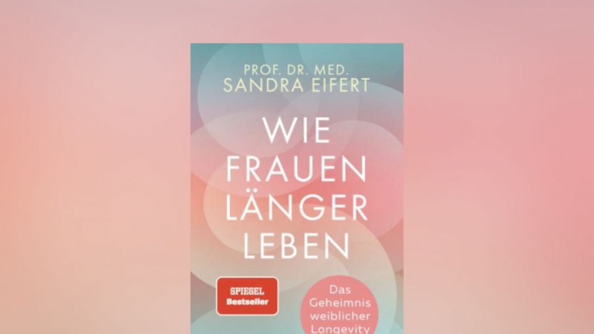 "Wie Frauen l&auml;nger leben" von Prof. Dr. med. Sandra Eifert. (Foto)