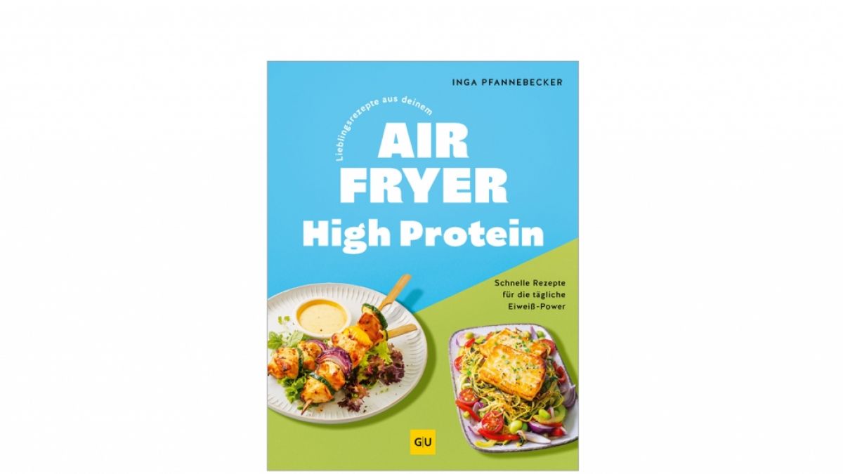 "Lieblingsrezepte&nbsp;aus deinem Airfryer - High Protein" von Inga Pfannebecker (Foto)