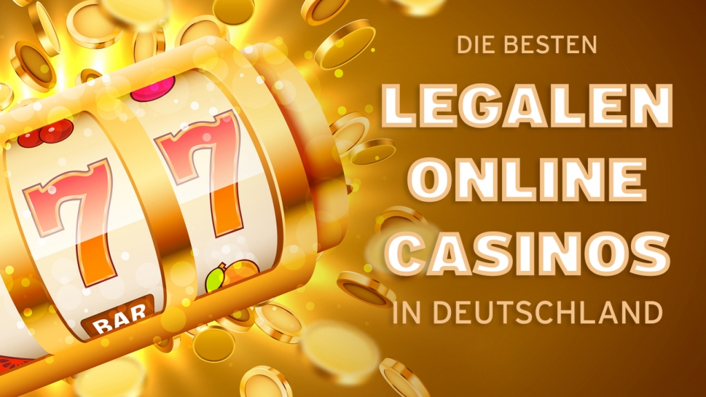 Legale Online Casino Deutschland Die Besten Legalen Online Casinos In Legale Online Casino Deutschland Die Besten Legalen Online Casinos In