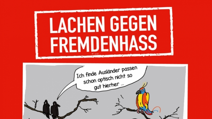 Gegen Fremdenhass hilft oft nur Lachen.