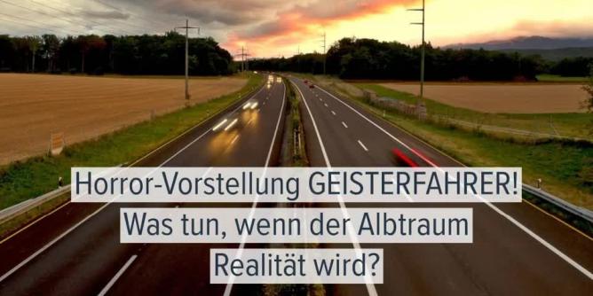 Albtraum Geisterfahrer! So verhalten Sie sich richtig