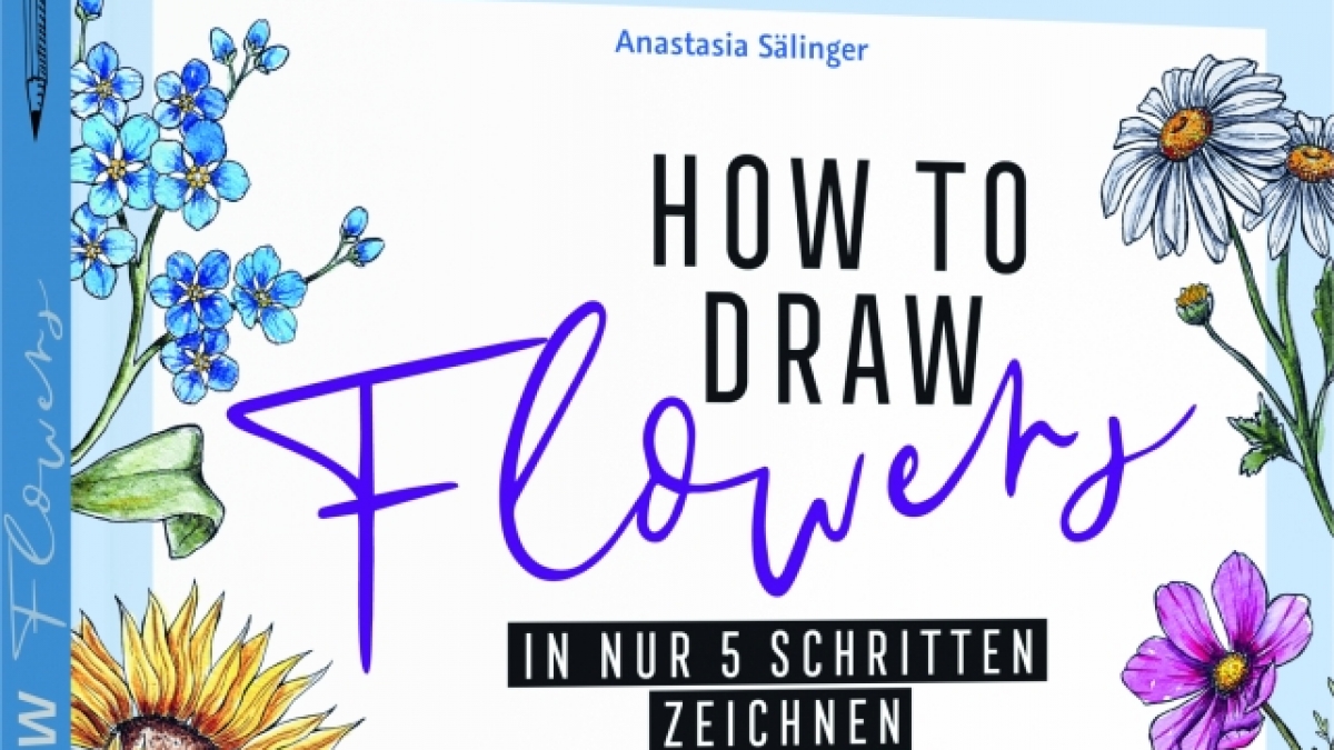 "How to Draw Flowers" von Anastasia S&auml;linger (Foto)
