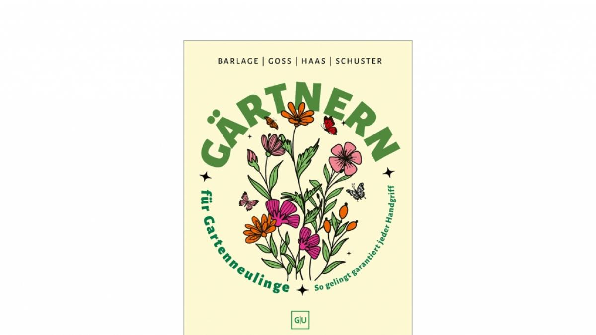 "G&auml;rtnern f&uuml;r Gartenneulinge" von Andreas Barlage, Hansj&ouml;rg Haas, Thomas Schuster und Brigitte Goss (Foto)